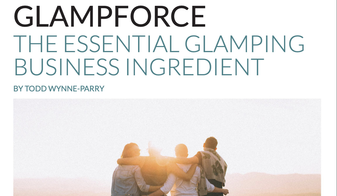 Glampforce: The essential glamping business ingredient